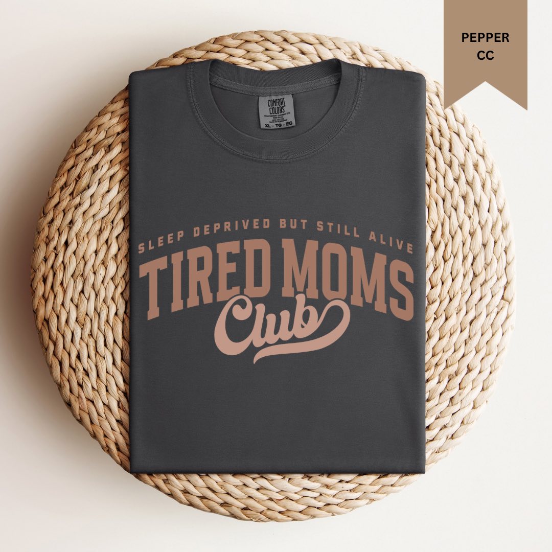 Tired Moms Club Tee