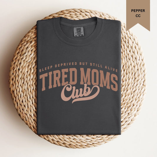 Tired Moms Club Tee