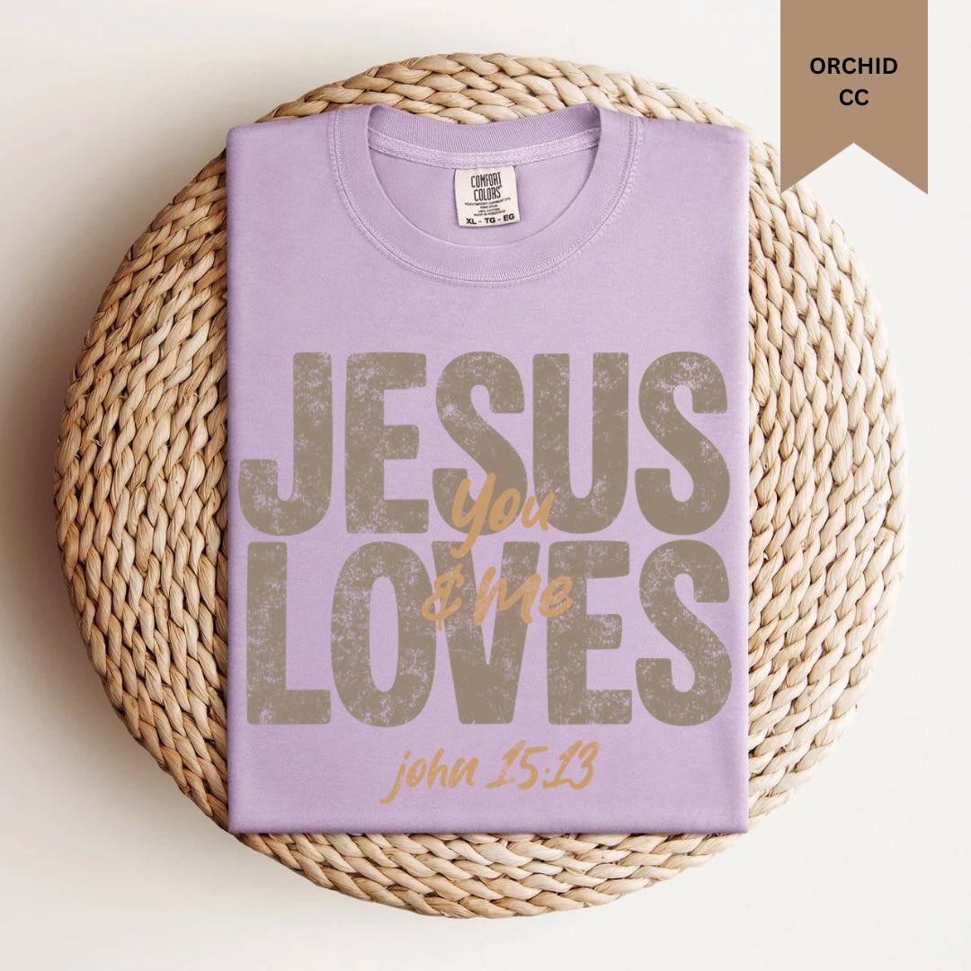 Jesus Loves You & Me Tee