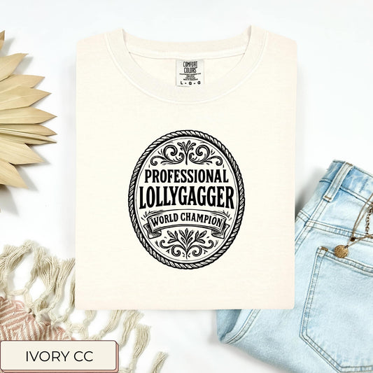 Professional Lollygagger Tee