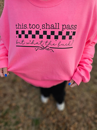This Too Shall Pass…But What the