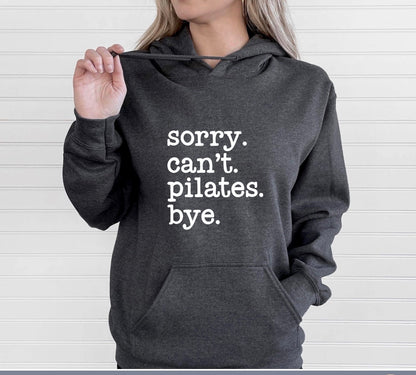 Sorry Can’t Pilates Bye